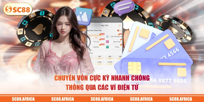 Chuyển vốn cực kỳ nhanh chóng thông qua các ví điện tử